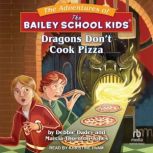 Dragons Don't Cook Pizza, Debbie Dadey