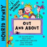 Horrid Henry: Out and About, Lucinda Whiteley