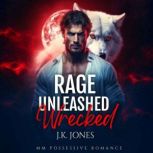 Rage Unleashed Wrecked, J.K. Jones