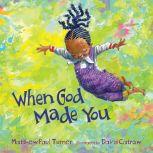 When God Made You, Matthew Paul Turner