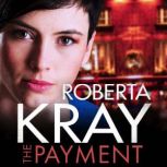 The Payment, Roberta Kray