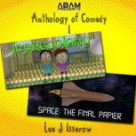 Anthology Of Comedy 1: Leprecolony / Space: The Final Papier, Lee J Isserow
