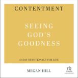Contentment Seeing God's Goodness (31-Day Devotionals for Life), Megan Hill