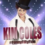 Kim Coles: #FunnyFiftyFine, Kim Coles