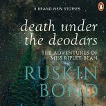 Death Under The Deodars, Ruskin Bond