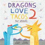 Dragons Love Tacos 2: The Sequel, Adam Rubin