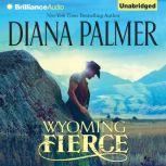 Wyoming Fierce, Diana Palmer