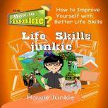 Life Skills Junkie, Howie Junkie