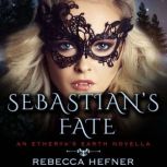 Sebastian's Fate, Rebecca Hefner