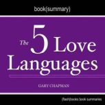 Book Summary of The 5 Love Languages by Gary Chapman, Dean Bokhari