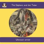 The Elephant and the Tailor, Unknown writer