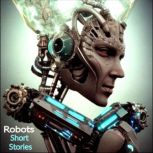 Robots H. G. Wells - Henry Kuttner - Jack Williamson, H. G. Wells