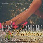 A Game-Changing Christmas, Stephanie Nicole Norris