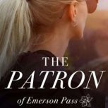 The Patron Emerson Pass Contemporaries Book Two, Tess Thompson