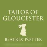 Tailor of Gloucester, The, Beatrix Potter