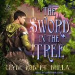 The Sword in the Tree, Clyde Robert Bulla