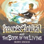 Princess Rouran and the Book of the Living Princess Rouran Adventures Book 2, Shawe Ruckus