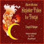 Short Stories Sinister Tales for Teens