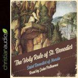 The Holy Rule of St. Benedict, Saint Benedict of Nursia