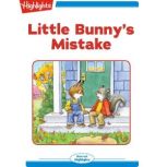 Little Bunny's Mistake, Eileen Spinelli