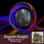 Angela's Knight, Michelle Levigne