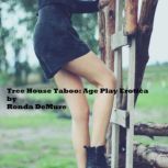 Tree House Taboo:  Age Play Erotica, Ronda DeMure