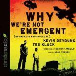 Why We're Not Emergent By Two Guys Who Should Be, Kevin DeYoung