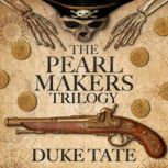 The Pearlmakers Trilogy, Duke Tate