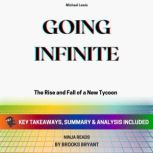 Summary: Going Infinite The Rise and Fall of a New Tycoon By Michael Lewis: Key Takeaways, Summary and Analysis