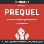 Summary: Prequel An American Fight Against Fascism: Key Takeaways, Summary and Analysis, Brooks Bryant