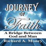 Journey of Faith (Epos Edition), Richard A. Money