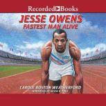 Jesse Owens: Fastest Man Alive, Carole Weatherford