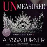 Unmeasured, Alyssa Turner