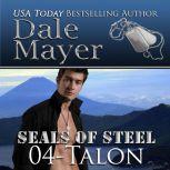 Talon Book 4 of SEALs of Steel, Dale Mayer