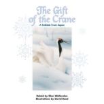 The Gift of the Crane, Ellen Wettersten
