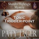 Toxic Trigger-point, Paty Jager