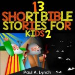 13 Short Bible Stories For Kids Book 2