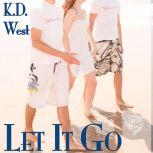 Let It Go A Friendly Menage Tale, K.D. West