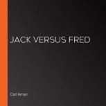Jack versus Fred, Carl Amari