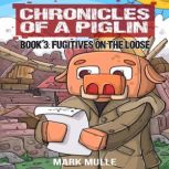 Chronicles of a Piglin Book 3, Mark Mulle
