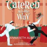 Catered All the Way An MM Holiday Christmas Romance, Annabeth Albert