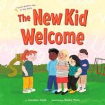 The New Kid Welcome/Welcome the New Kid, Suzanne Slade