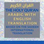 The Holy Qur'an [Arabic with English Translation] Vol 3: Chapters 30 - 114 [Saheeh International Translation]