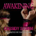 Awakening, Cassidy Storm