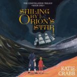 Sailing by Orion's Star, Katie Crabb