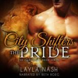 City Shifters: The Pride Complete Series