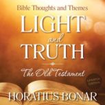 Light and Truth  The Old Testament, Horatius Bonar