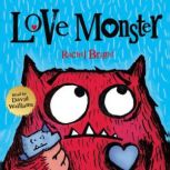 Love Monster, Rachel Bright