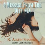 A Message From The Deep Sea, R. Austin Freeman