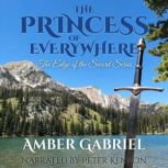 The Princess of Everywhere, Amber Gabriel